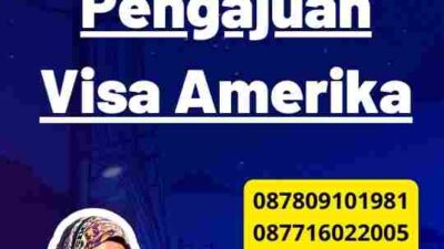 Review Pengajuan Visa Amerika