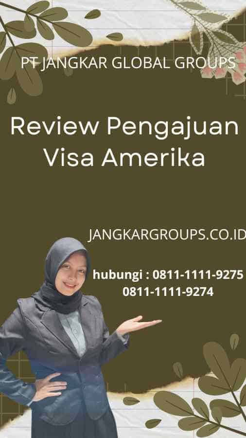 Review Pengajuan Visa AmerikaReview Pengajuan Visa Amerika