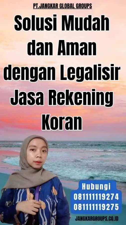 Solusi Mudah dan Aman dengan Legalisir Jasa Rekening Koran