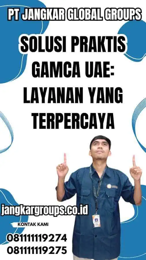 Solusi Praktis Gamca UAE: Layanan yang Terpercaya