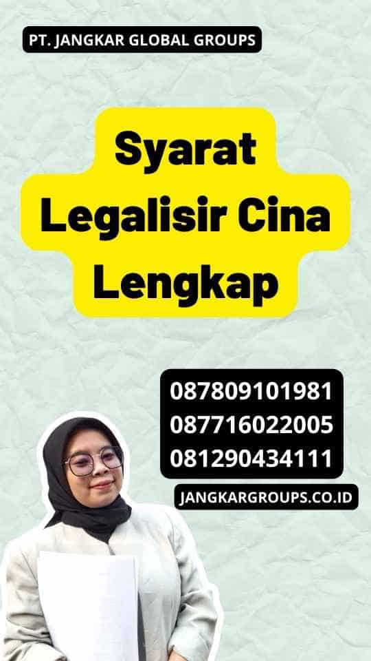 Syarat Legalisir Cina Lengkap