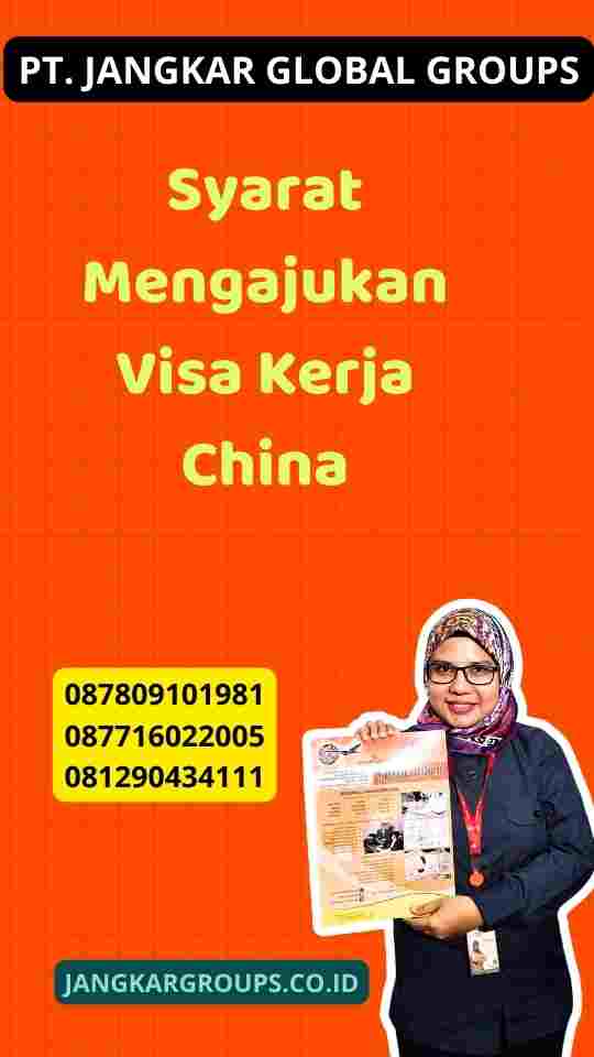 Syarat Mengajukan Visa Kerja China