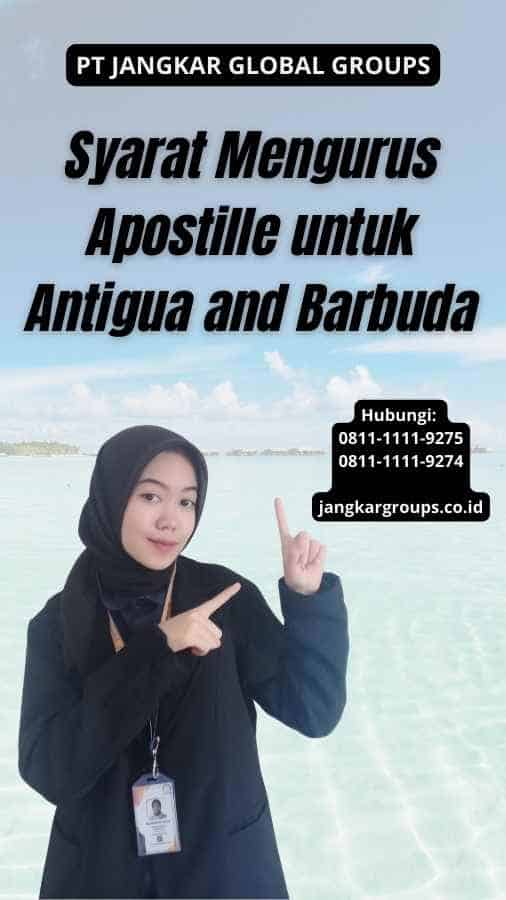 Syarat Mengurus Apostille untuk Antigua and Barbuda