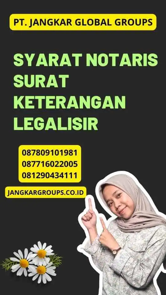 Syarat Notaris Surat Keterangan Legalisir