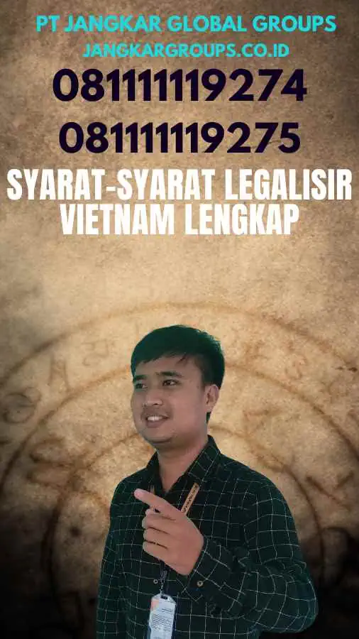 Syarat-Syarat Legalisir Vietnam Lengkap