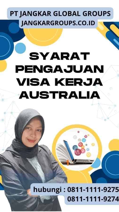 Syarat Pengajuan Visa Kerja Australia