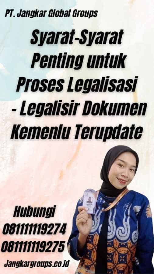 Syarat-Syarat Penting untuk Proses Legalisasi - Legalisir Dokumen Kemenlu Terupdate