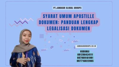 Syarat Umum Apostille Dokumen Panduan Lengkap Legalisasi Dokumen