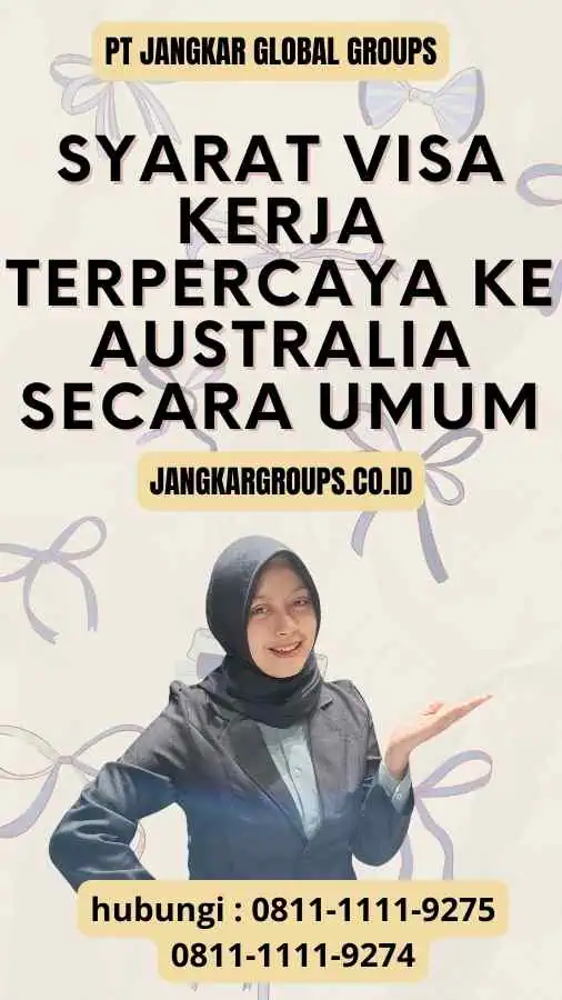 Syarat Visa Kerja Terpercaya ke Australia Secara Umum