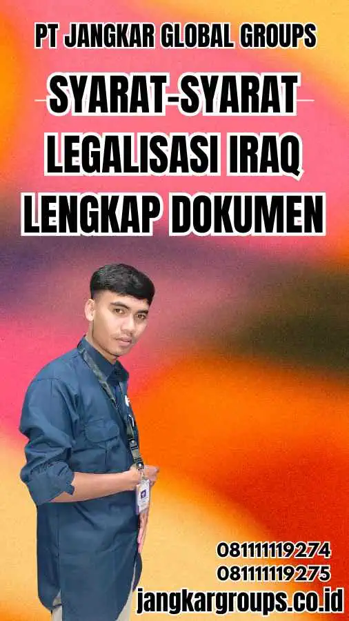 Syarat-syarat Legalisasi Iraq Lengkap Dokumen