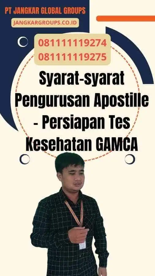 Syarat-syarat Pengurusan Apostille - Persiapan Tes Kesehatan GAMCA