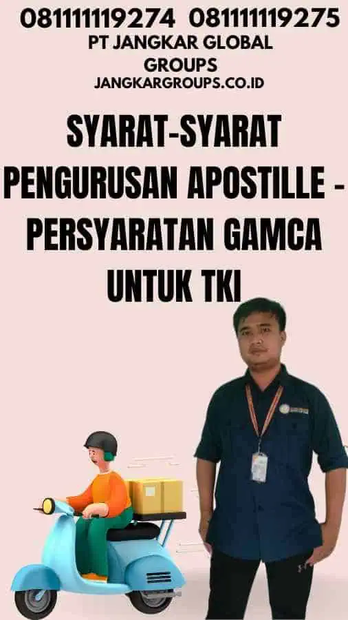 Syarat-syarat Pengurusan Apostille - Persyaratan GAMCA untuk TKI