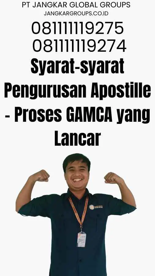 Syarat-syarat Pengurusan Apostille - Proses GAMCA yang Lancar