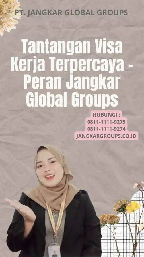 Tantangan Visa Kerja Terpercaya - Peran Jangkar Global Groups