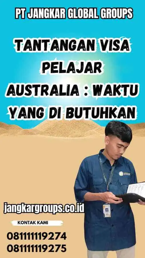 Tantangan Visa Pelajar Australia : Waktu yang Di Butuhkan