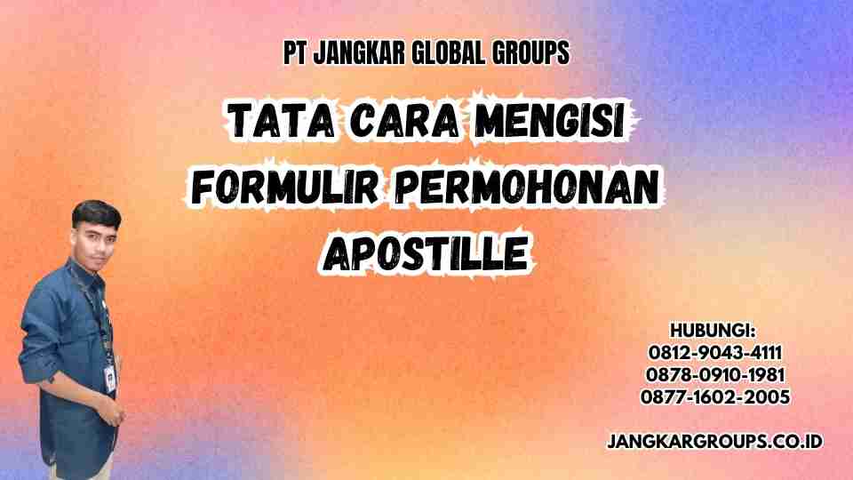 Tata Cara Mengisi Formulir Permohonan Apostille