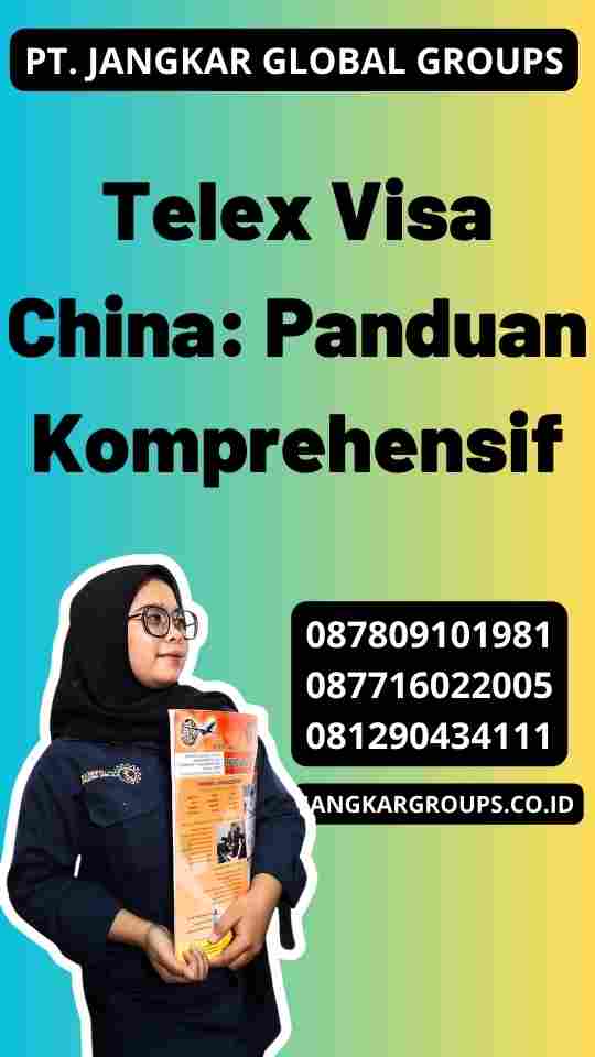 Telex Visa China: Panduan Komprehensif