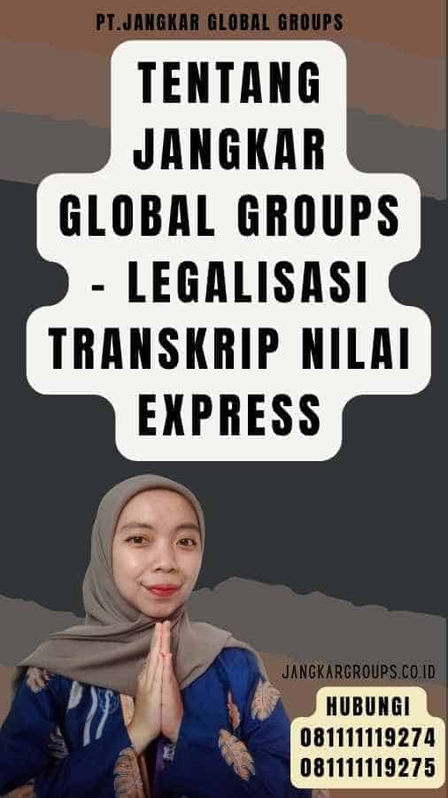 Tentang Jangkar Global Groups - Legalisasi Transkrip Nilai Express