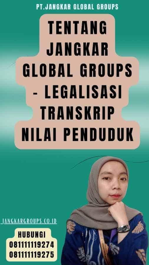 Tentang Jangkar Global Groups - Legalisasi Transkrip Nilai Penduduk