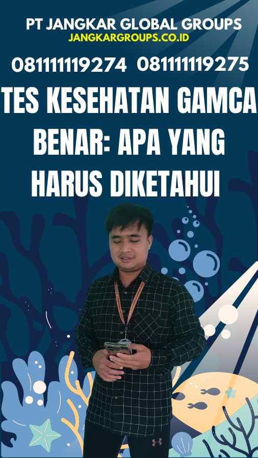 Tes Kesehatan GAMCA Benar Apa yang Harus Diketahui