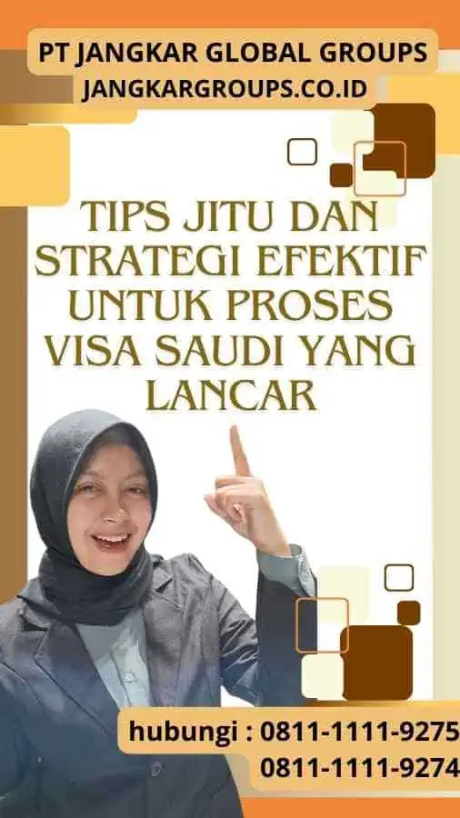 Tips Jitu dan Strategi Efektif untuk Proses Visa Saudi yang Lancar