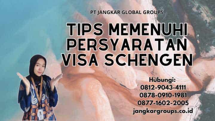 Tips Memenuhi Persyaratan Visa Schengen