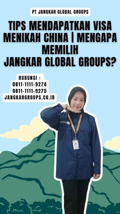 Tips Mendapatkan Visa Menikah China Mengapa Memilih Jangkar Global Groups