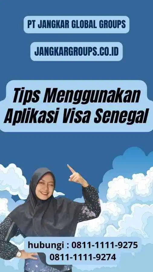 Tips Menggunakan Aplikasi Visa Senegal