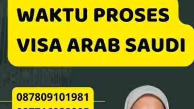 Tips Menghemat Waktu Proses Visa Arab Saudi