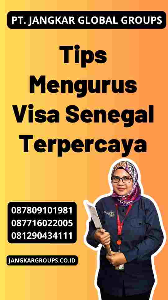 Tips Mengurus Visa Senegal Terpercaya