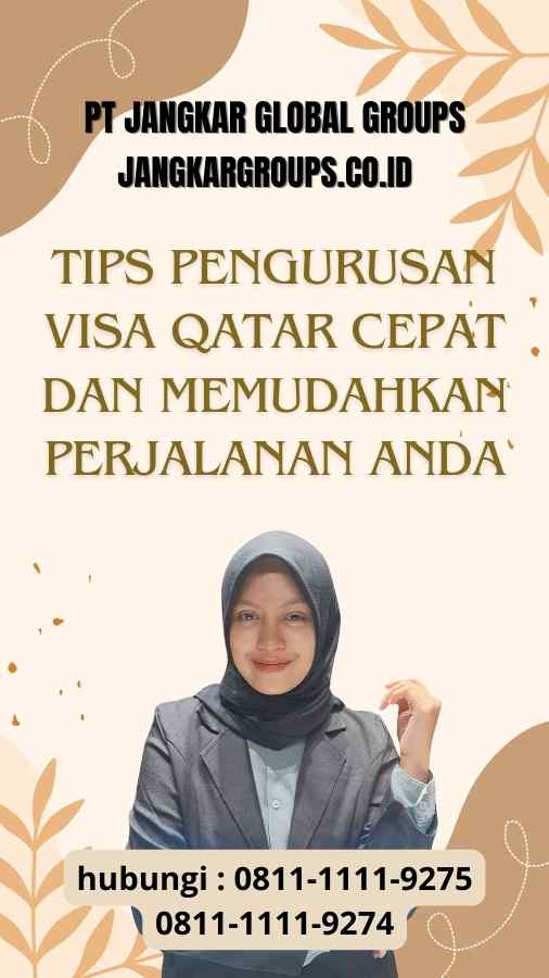 Tips Pengurusan Visa Qatar Cepat: Memudahkan Perjalanan Anda