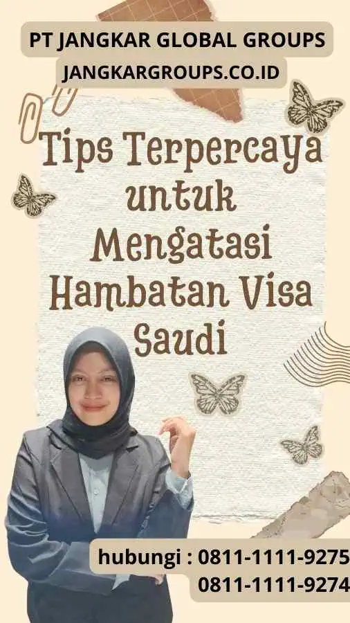 Tips Terpercaya untuk Mengatasi Hambatan Visa Saudi