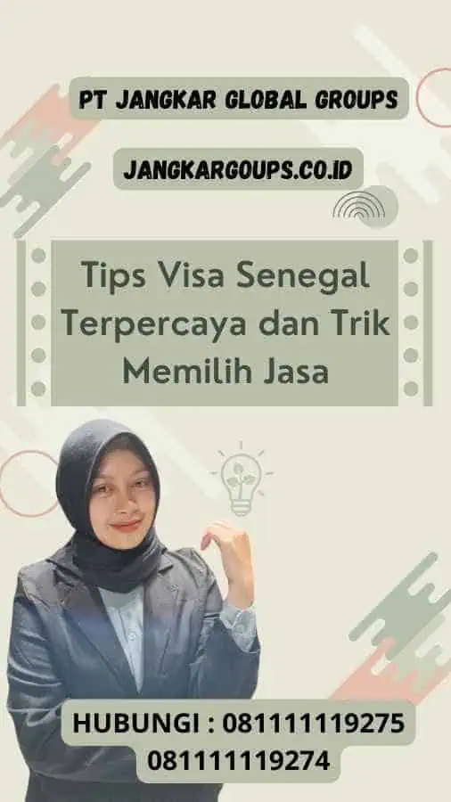 Tips Visa Senegal Terpercaya dan Trik Memilih Jasa