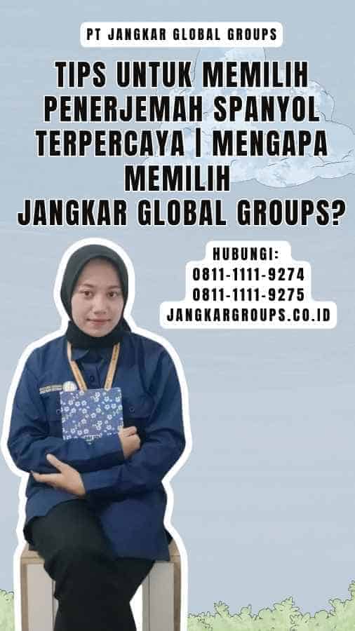 Tips untuk Memilih Penerjemah Spanyol Terpercaya Mengapa Memilih Jangkar Global Groups