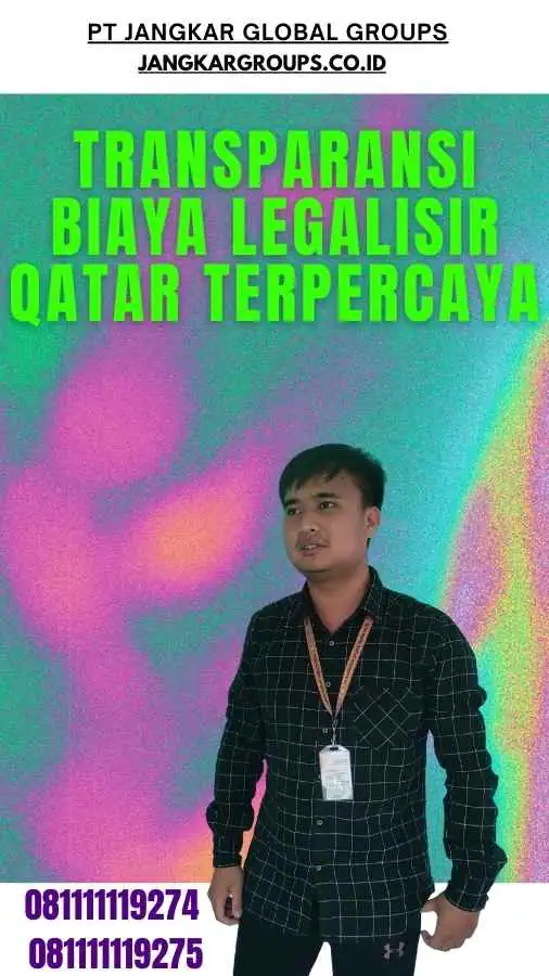 Transparansi Biaya Legalisir Qatar Terpercaya