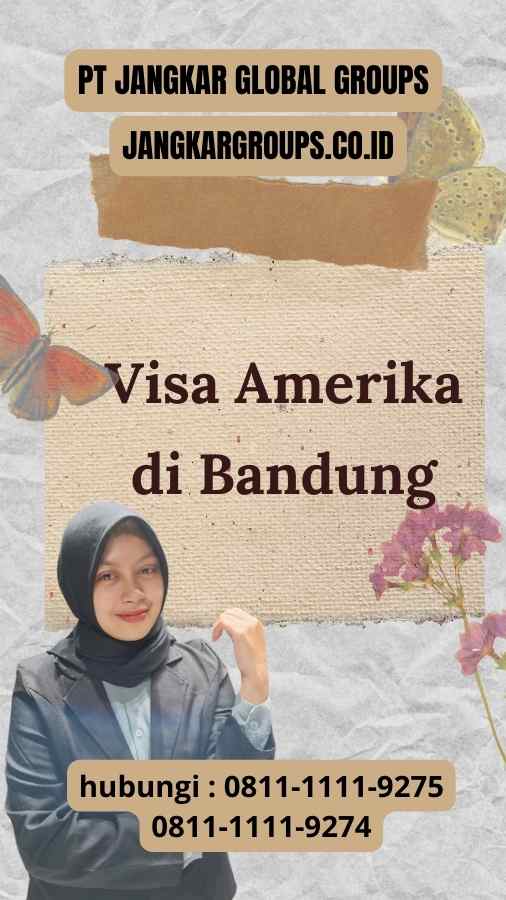 Visa Amerika di Bandung