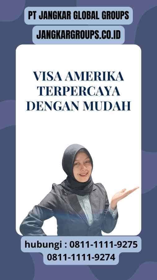 Visa Amerika Terpercaya dengan Mudah