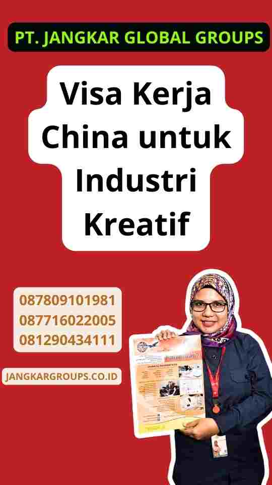 Visa Kerja China untuk Industri Kreatif