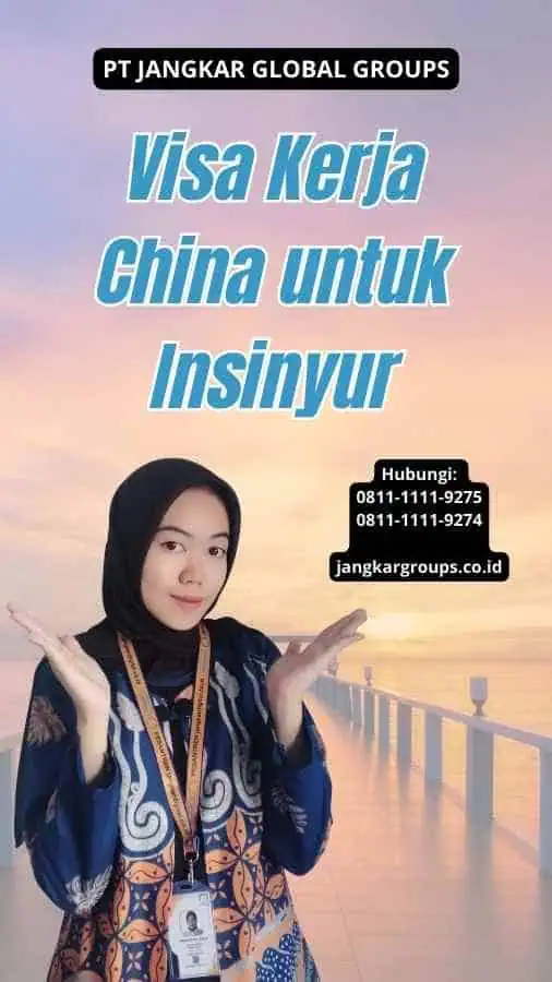 Visa Kerja China untuk Insinyur