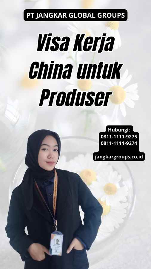 Visa Kerja China untuk Produser