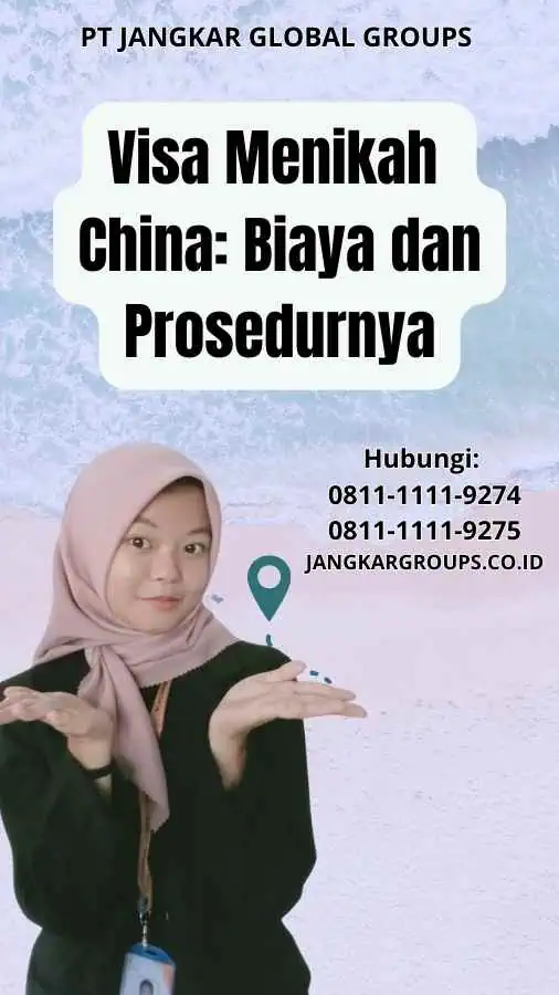 Visa Menikah China Biaya dan Prosedurnya