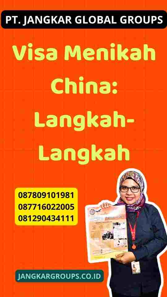 Visa Menikah China: Langkah-Langkah