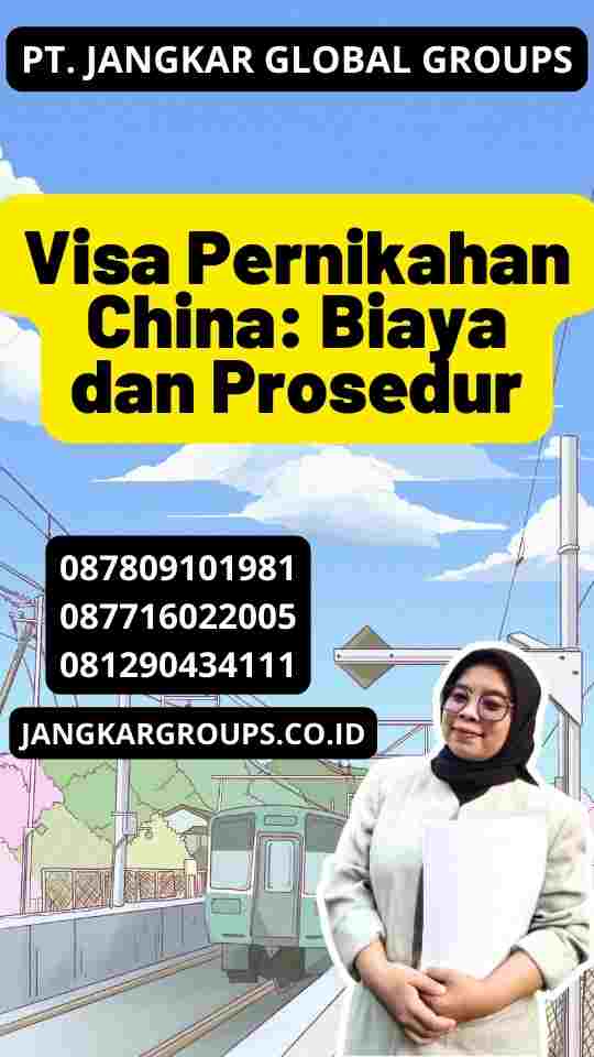 Visa Pernikahan China: Biaya dan Prosedur