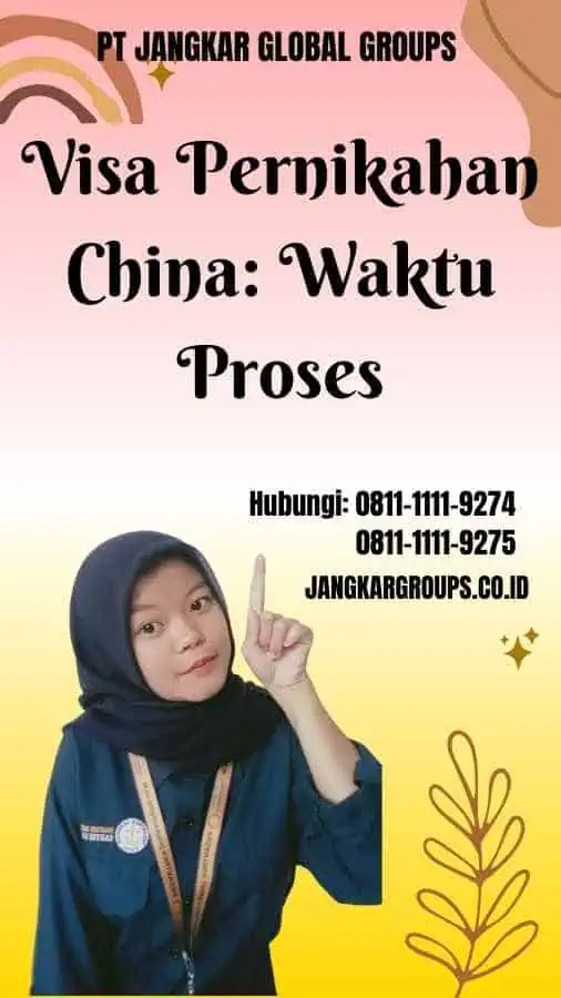 Visa Pernikahan China Waktu Proses