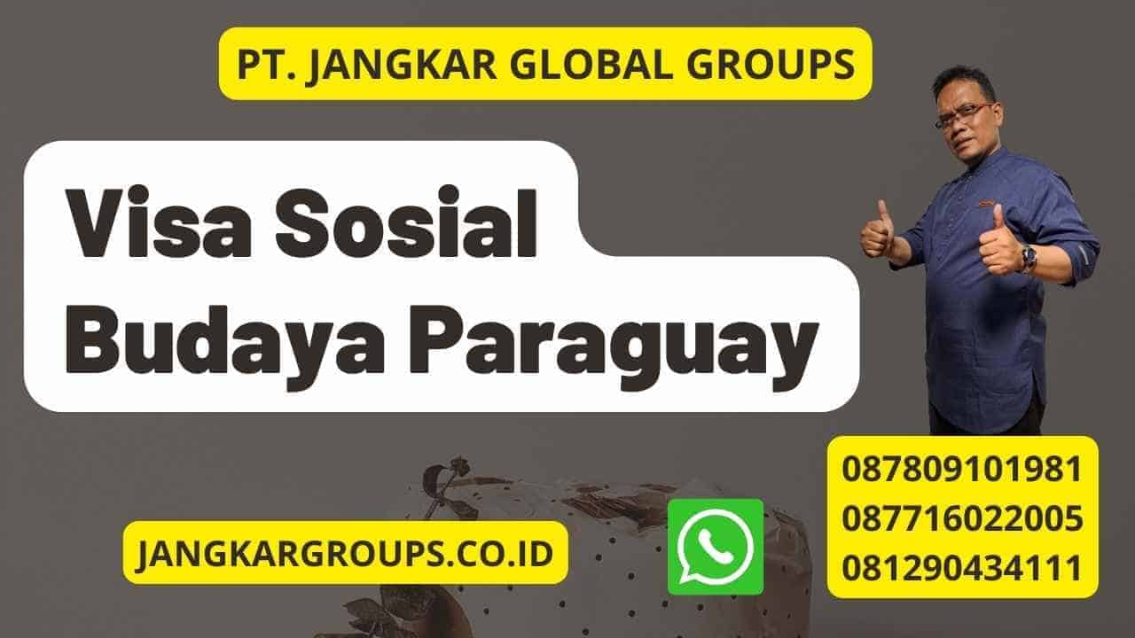 Visa Sosial Budaya Paraguay