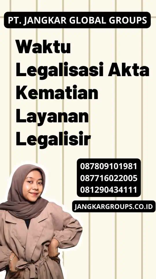 Waktu Legalisasi Akta Kematian Layanan Legalisir