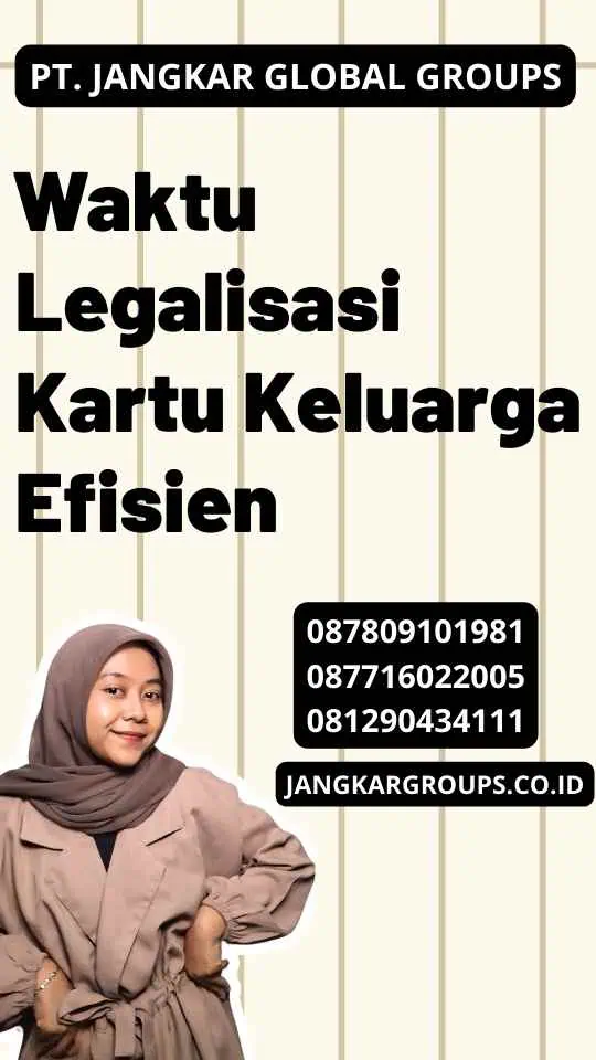 Waktu Legalisasi Kartu Keluarga Efisien