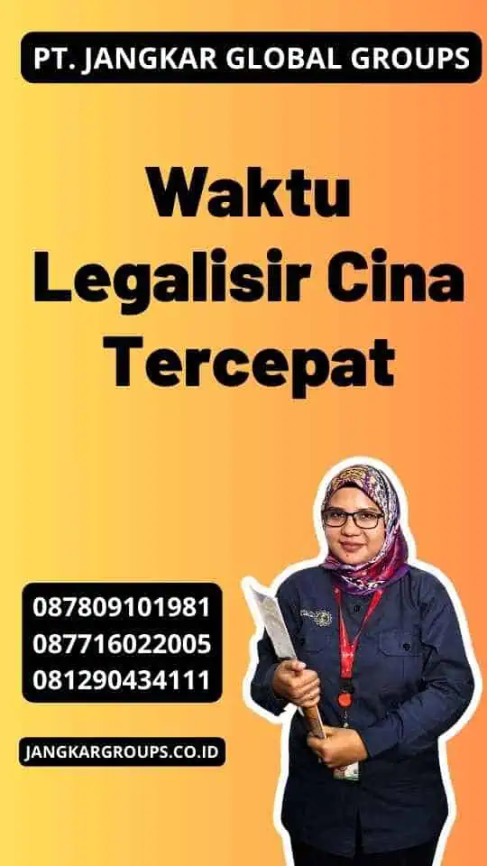 Waktu Legalisir Cina Tercepat