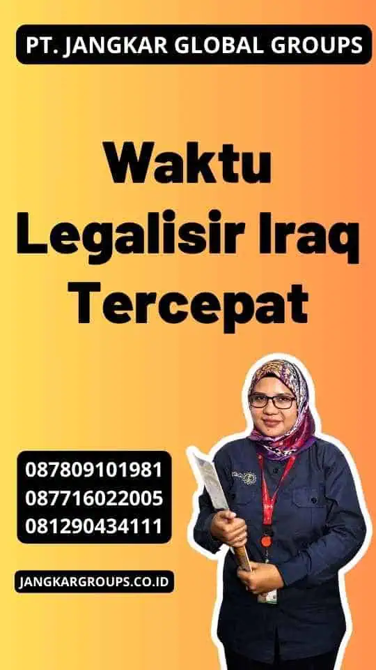 Waktu Legalisir Iraq Tercepat