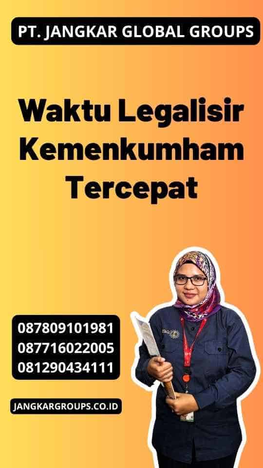 Waktu Legalisir Kemenkumham Tercepat